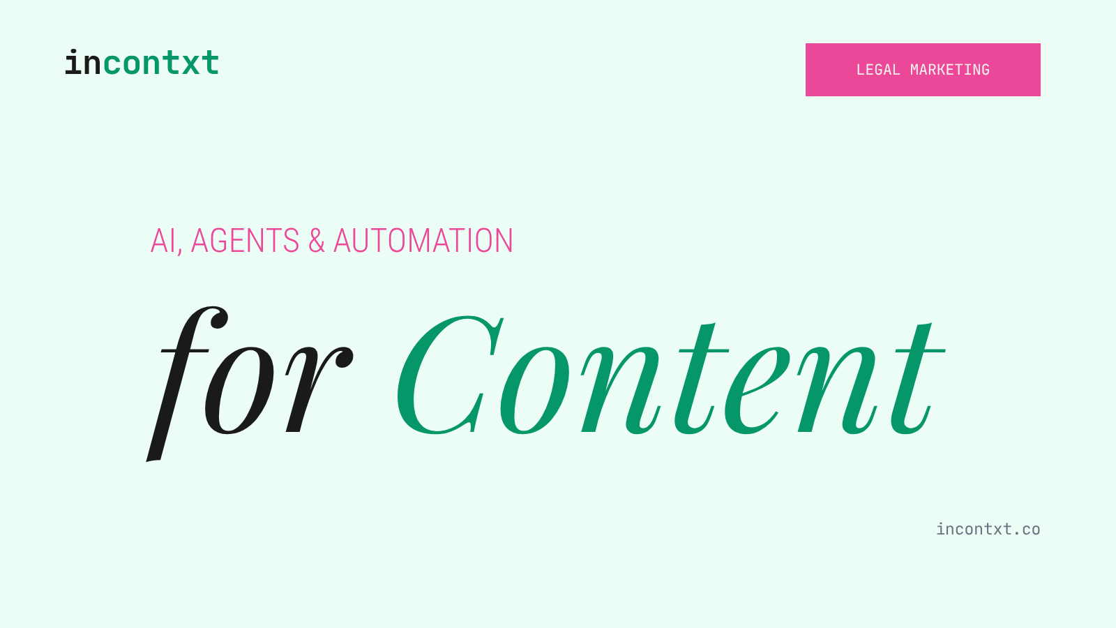 AI, Agents & Automation for Legal Marketing: Content Edition